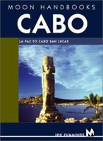 Moon Handbooks Cabo: LA Paz to Cabo San Lucas (Moon Handbooks : Cabo) 1566911192 Book Cover