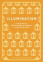 Illumination: A Young People's Encyclopedia of Wonder in Stories and Poems 0989239500 Book Cover