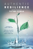 AUTHENTIC RESILIENCE: Bringing Your Strengths to Life! 1734868805 Book Cover
