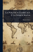 La Politica Clericale E La Democrazia 1023667371 Book Cover