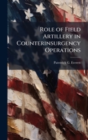Role of Field Artillery in Counterinsurgency Operations 1025069145 Book Cover