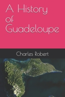 A History of Guadeloupe B0GGHMMF1J Book Cover