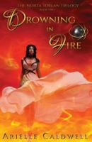 Drowning in Fire 1479139866 Book Cover