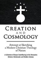 Creation and Cosmology 1436369908 Book Cover