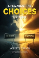The Power of Choice: Walking in Faith Over Fear B0GZFKR1QN Book Cover
