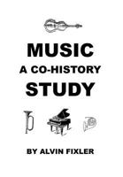 Music: A Co-History Study 1608627187 Book Cover