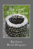 Hey, Look! It's the Woman at the Well 1542551765 Book Cover