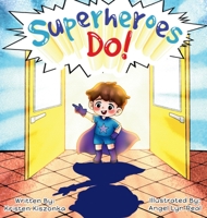 Superheroes Do! 0645966711 Book Cover