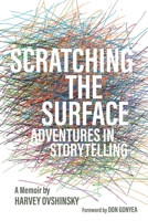 Scratching the Surface: Adventures in Storytelling 0814344747 Book Cover