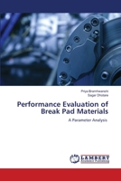 Performance Evaluation of Break Pad Materials: A Parameter Analysis 6207649583 Book Cover