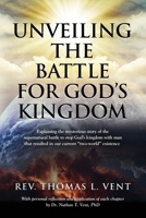 Unveiling The Battle For God's Kingdom 1959624687 Book Cover