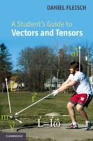 A Student's Guide to Vectors and Tensors 0521171903 Book Cover