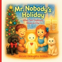 Mr. Nobody's Holiday: When Two Traditions Shine as One (Love Is Always the Answer: The Mr. Nobody Series) B0GYKVBCZK Book Cover