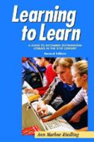 Learning to Learn: A Guide to Becoming Information Literate in the 21st Century 1555704522 Book Cover