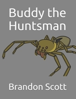 Buddy the Huntsman B08YQMC2RT Book Cover