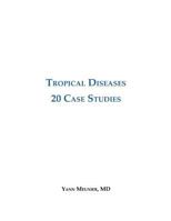 Tropical Diseases: 20 Case Studies 1611700620 Book Cover