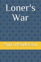 Loner's War B08F6RC9FM Book Cover