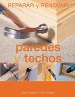 Paredes y techos (Reparar y renovar series) 8484039994 Book Cover
