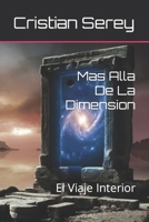 Mas Alla De La Dimension: El Viaje Interior (Spanish Edition) B0CNH819BX Book Cover