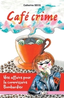 Café crime (French Edition) B0CF4M4XFV Book Cover