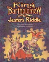 King Bartholomew and the Jester's Riddle 0974430714 Book Cover