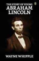 The Story Of Young Abraham Lincoln 9355842848 Book Cover