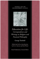 Education for Life: Correspondence and Writings on Religion and Practical Philosophy 0865976228 Book Cover