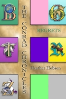 The Conrad Chronicles: Regrets 1716469120 Book Cover