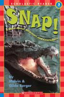 Snap! A Book About Alligators And Crocodiles (level 3) (Hello Reader) 0439550335 Book Cover