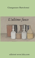 L'ultimo fuoco 0244377618 Book Cover