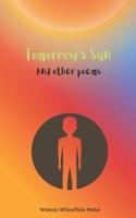 Tomorrow's Sun: And Other Poems B0GVS4ZNQ2 Book Cover
