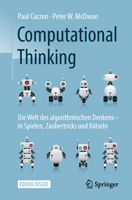 Computational Thinking: Die Welt des algorithmischen Denkens – in Spielen, Zaubertricks und Rätseln 3662567733 Book Cover