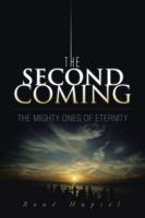 The Second Coming: The Mighty Ones of Eternity 1491871628 Book Cover