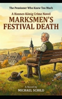 Marksmen's Festival Death: A Hannes König Crime Novel – Volume 1 (Hannes König Mysteries) B0GLG6MZ58 Book Cover