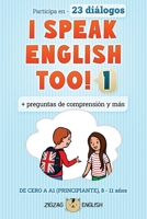 I Speak English Too! 1: Inglés para niños 1914911164 Book Cover
