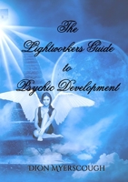 The Lightworkers Guide to Psychic Development 024425365X Book Cover