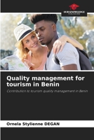 Quality management for tourism in Benin: Contribution to tourism quality management in Benin 620879949X Book Cover