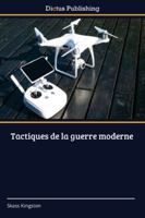 Tactiques de la guerre moderne (French Edition) 6209205852 Book Cover