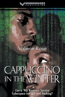 Cappuccino in the Winter: Can a '90s Romance Survive Cyberspace Intrigue and Hacking? B0CC1BX7HK Book Cover