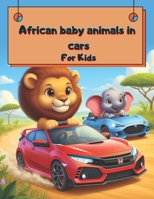 "Safari Speedsters: Coloring Fun with African Animals in Sports Cars": Discover the excitement of coloring with 49 animated African animal adventures. ... facts. (Coloring books for kids Crazy Cars) B0CSYKC3XN Book Cover