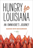 Hungry for Louisiana: An Omnivore's Journey 0807158356 Book Cover