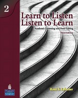 Learn to Listen, Listen to Learn, Level 2: Academic Listening and Note-Taking, 3rd Edition 0138140006 Book Cover