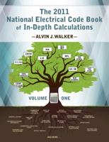 The 2011 National Electrical Code Book of In-Depth Calculations - Volume 1 0983135827 Book Cover