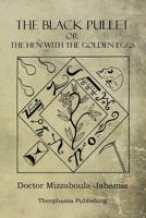 The Black Pullet: The Hen with the Golden Eggs 1770832777 Book Cover