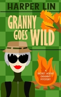 Granny Goes Wild 1987859812 Book Cover