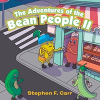 The Adventures of the Bean People Ii 1728375762 Book Cover