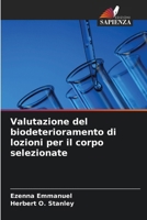 Valutazione del biodeterioramento di lozioni per il corpo selezionate (Italian Edition) 6207183274 Book Cover