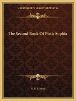 The Second Book Of Pistis Sophia 116290979X Book Cover