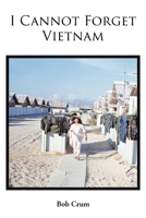 I Cannot Forget Vietnam 1685172679 Book Cover