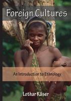 Foreign Cultures: An Introduction to Ethnology for Development Aid Workers and Church Workers Abroad 3957761131 Book Cover